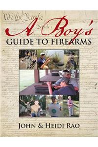 A Boy's Guide to Firearms