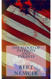 The Blood of Patriots and Tyrants: The Second Revolutionary War