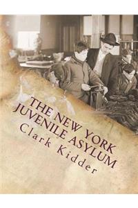 The New York Juvenile Asylum
