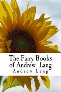 The Fairy Books of Andrew Lang