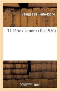 Théâtre d'Amour. Tome 1