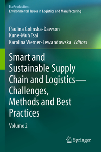 Smart and Sustainable Supply Chain and Logistics — Challenges, Methods and Best Practices