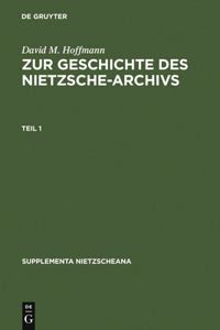 Zur Geschichte Des Nietzsche-Archivs