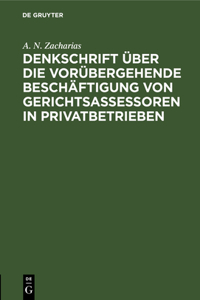 Denkschrift über die vorübergehende Beschäftigung von Gerichtsassessoren in Privatbetrieben