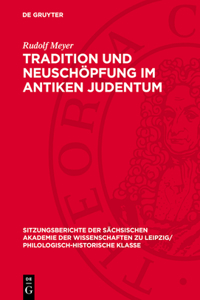 Tradition Und Neuschöpfung Im Antiken Judentum