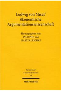 Ludwig Von Mises' Okonomische Argumentationswissenschaft