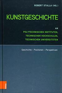 Kunstgeschichte an Polytechnischen Instituten, Technischen Hochschulen und Technischen Universitäten