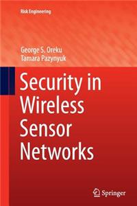 Security in Wireless Sensor Networks