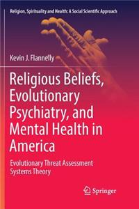 Religious Beliefs, Evolutionary Psychiatry, and Mental Health in America