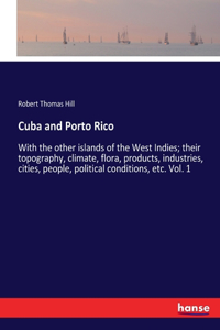 Cuba and Porto Rico