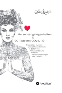 Herzensangelegenheiten & 90 Tage mit COVID-19