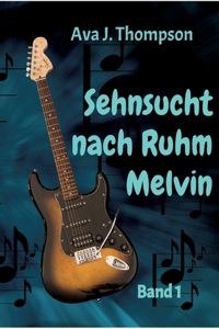 Sehnsucht nach Ruhm - Melvin
