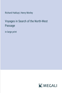 Voyages in Search of the North-West Passage