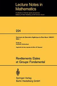 Revetements Etales Et Groupe Fondamental: Seminaire de Geometrie Algebrique Du Bois Marie 1960/61 (Sga 1)