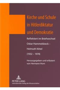 Kirche Und Schule in Hitlerdiktatur Und Demokratie