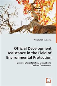 Official Development Assistance in the Field of Environmental Protection