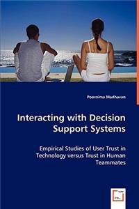 Interacting with Decision Support Systems
