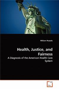 Health, Justice, and Fairness