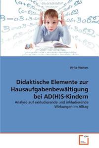 Didaktische Elemente zur Hausaufgabenbewältigung bei AD(H)S-Kindern