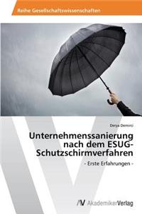 Unternehmenssanierung nach dem ESUG-Schutzschirmverfahren