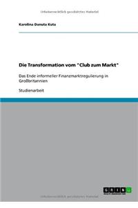Die Transformation vom Club zum Markt