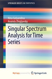 Singular Spectrum Analysis for Time Series