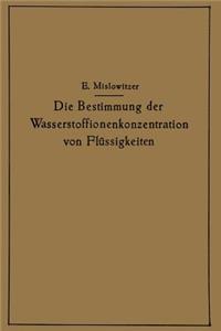 Die Bestimmung Der Wasserstoffionenkonzentration Von Flüssigkeiten