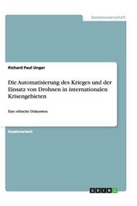 Die Automatisierung des Krieges und der Einsatz von Drohnen in internationalen Krisengebieten