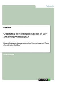 Qualitative Forschungsmethoden in der Erziehungswissenschaft