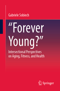 „Forever Young?“