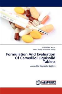 Formulation And Evaluation Of Carvedilol Liquisolid Tablets
