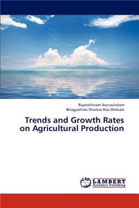Trends and Growth Rates on Agricultural Production