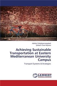 Achieving Sustainable Transportation at Eastern Mediterranean University Campus