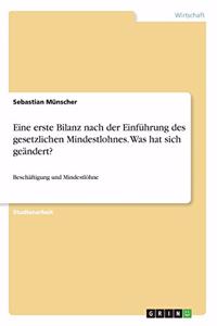 Eine erste Bilanz nach der Einführung des gesetzlichen Mindestlohnes. Was hat sich geändert?