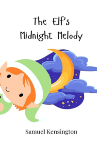 The Elf's Midnight Melody