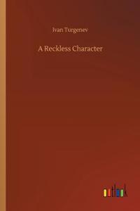 Reckless Character