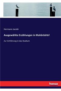 Ausgewählte Erzählungen in Mahârâshtrî