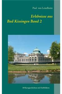 Erlebnisse aus Bad Kissingen