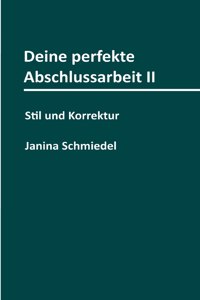 Deine perfekte Abschlussarbeit II