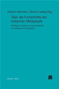 Über die Fortschritte der kritischen Metaphysik