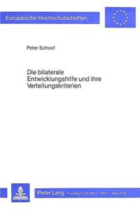 Die bilaterale Entwicklungshilfe und ihre Verteilungskriterien