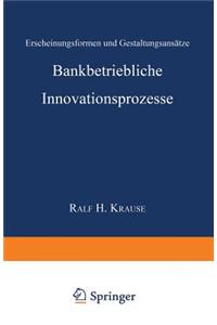 Bankbetriebliche Innovationsprozesse