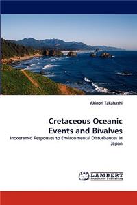 Cretaceous Oceanic Events and Bivalves