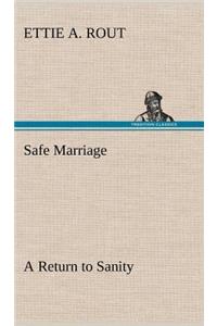 Safe Marriage A Return to Sanity