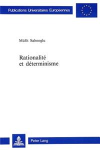 Rationalite et determinisme
