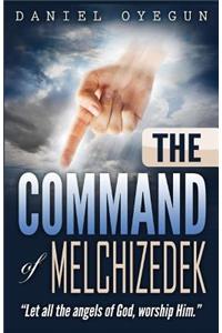 The Command of Melchizedek