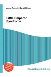Little Emperor Syndrome