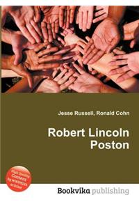 Robert Lincoln Poston