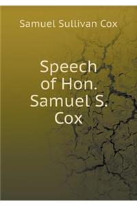 Speech of Hon. Samuel S. Cox