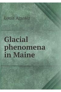 Glacial phenomena in Maine